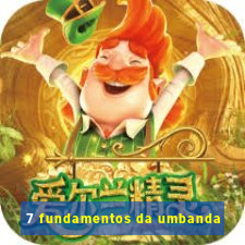 7 fundamentos da umbanda